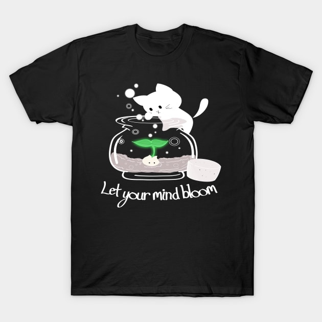 Let Your Mind Bloom T-Shirt by Schrebelka